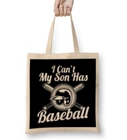 I Can t My Son Has Baseball for Baseball Parents Bez Çanta Uzun Saplı