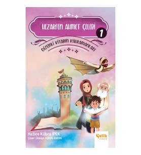 Gizemli Kitabın Kahramanları 1 - Hezarfen Ahmet Çelebi