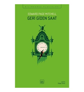 Geri Giden Saat - Edward Page Mitchell Ciltsiz 144 Sayfa