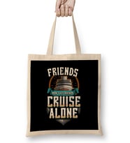 Cute Friends Don't Let Friends Cruise Alone Bez Çanta Uzun Saplı