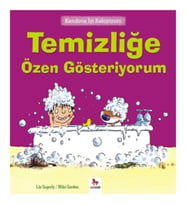 Kendime İyi Bakıyorum - Temizliğe Özen Gösteriyorum