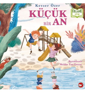 Küçük Bir An (Organik Kitap)