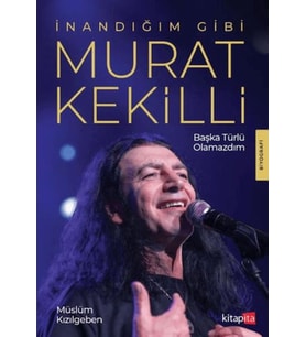 İnandığım Gibi Murat Kekilli