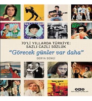 70'li Yıllarda Türkiye - Sazlı Cazlı Sözlük -Görecek Günler Var Daha