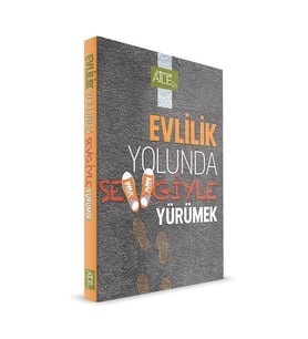 EVLİLİK YOLUNDA SEVGİYLE YÜRÜMEK