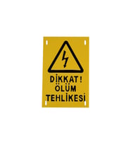 Ölüm Tehlikesi Uyarı Levhası