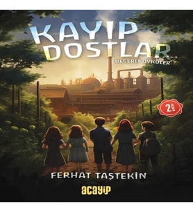 Kayıp Dostlar - Değerli Öyküler