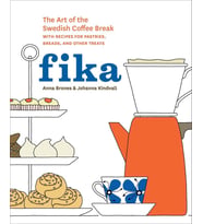 Fika: The Art Of The Swedish Coffee Break, With Recipes For Pastries, Breads, And Other Treats: The  (Krem)