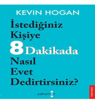 İstediğiniz Kişiye 8 Dakikada Nasıl Evet Dedirtirsiniz?