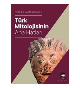 Türk Mitolojisinin Ana Hatları