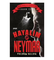 Hayalim Neymar 2 – Feleğin Sillesi
