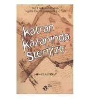 Katran Kazanında Sterilize - Bir Türk Subayının İngiliz Esir Kampında Üç Yılı (Krem)