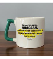 Bu Saatten Sonra Ararsan Baskılı Yeşil Kulplu D Kupa