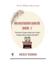 Onu Anlatabilmek Adına Bir Deneme - 2