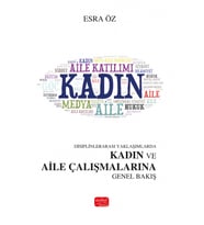 Disiplinlerarası Yaklaşımlarda Kadın ve Aile Çalışmalarına Genel Bakış