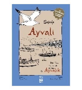 Ayvali: Dört Yazar, Üç Kuşak, İki Yaka Ayvalık