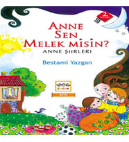 Anne Sen Melek misin?  Anne Şiirleri
