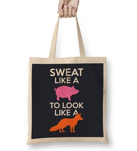 Sweat Like A Pig Look Like A Fox Bez Çanta Uzun Saplı
