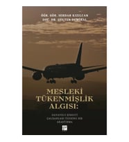 Mesleki Tükenmişlik Algısı: Havayolu Şirketi Çalışanları Üzerine Bir Araştırma