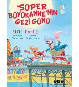 Süper Büyükanne'nin Gezi Günü