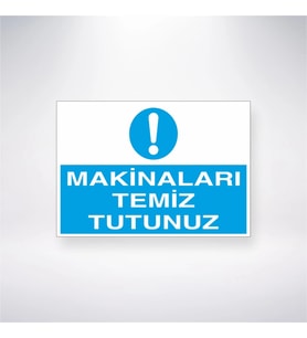 Makinaları Temiz Tutunuz 21x28 Arkası Yapışkanlı Levha