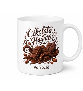 Çikolata Hayattır Kupa Bardak Hediye