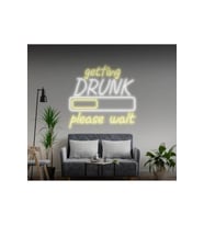getting DRUNK please wait Yazılı ve Şekilli Neon Tabela