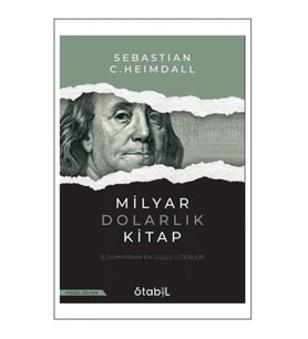 Milyar Dolarlık Kitap - İş Dünyasının En Güçlü Liderleri