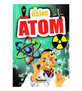 İlginç Atom - İlginç Bilgiler Serisi