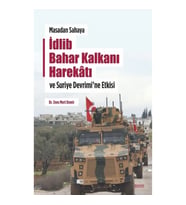 Masadan Sahaya İdlib Bahar Kalkanı Harekatı ve Suriye Devrimi’ne Etkisi