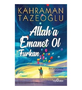 Allah'a Emanet Ol Furkan
