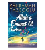 Allah'a Emanet Ol Furkan