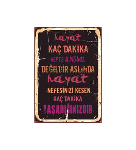 Hayat Nefesini Kesen Anlarla Ölçülür Sözlü Ahşap Retro Motivasyon Tablo