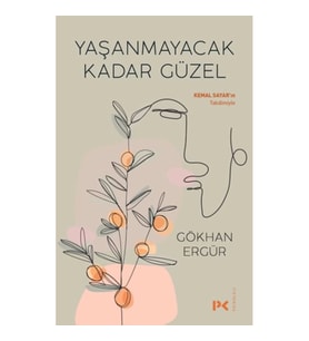 Yaşanmayacak Kadar Güzel