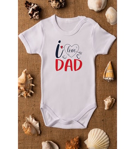 I Love Dad Organik Baskılı Bebek Body %100 Pamuklu zıbın