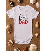 I Love Dad Organik Baskılı Bebek Body %100 Pamuklu zıbın