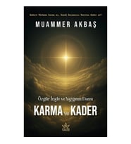 Özgür İrade ve Yazgının Dansı – Karma ve Kader