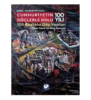 Cumhuriyetin Göçlerle Dolu 100 Yılı
