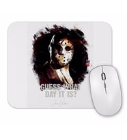 Guess What Day It Is Mouse Pad.jpg