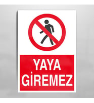 Yaya Giremez Uyarı Levhası 40x60cm (Karışık)