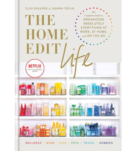 The Home Edit Life: The Complete Guide To Organizing Absolutely Everything At Work, At Home And On T (Krem)
