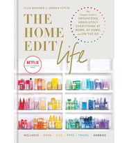 The Home Edit Life: The Complete Guide To Organizing Absolutely Everything At Work, At Home And On T (Krem)