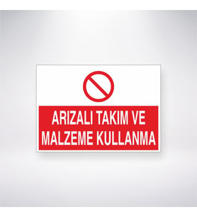 Arızalı Takım ve Malzeme Kullanma