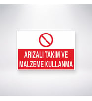 Arızalı Takım ve Malzeme Kullanma