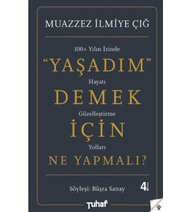 Yaşadım Demek İçin Ne Yapmalı?