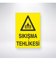 Sıkışma Tehlikesi 21x28 Arkası Yapışkanlı Levha