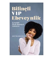 Bilinçli VIP Ebeveynlik