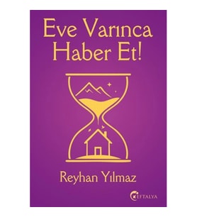 Eve Varınca Haber Et