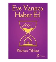 Eve Varınca Haber Et