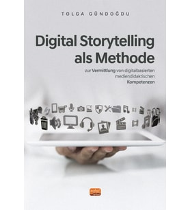 DIGITAL STORYTELLING ALS METHODE zur Vermittlung von digitalbasierten mediendidaktischen Kompetenzen